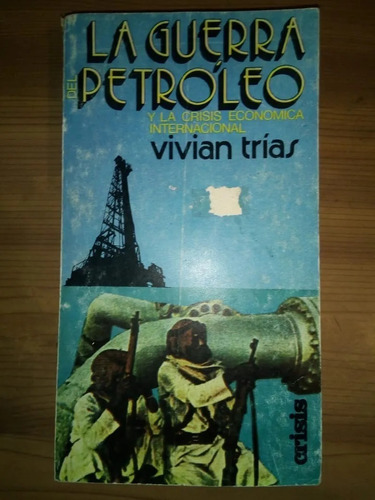 Libro La Guerra Del Petróleo Vivian Trías