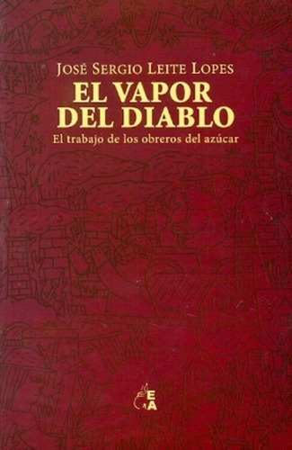 El Vapor Del Diablo - Leite Lopes, Jose Sergio, De Leite Lopes, Jose Sergio. Editorial Antropofagia En Español