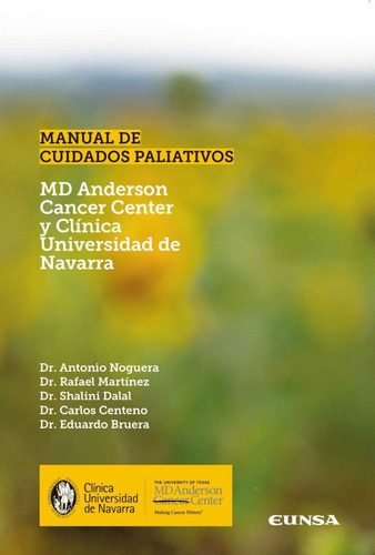Manual De Cuidados Paliativos, De Carlos Centeno Cortés ; Antonio Noguera ; Rafael Martínez ; Shalini Dalal ; Eduardo Bruera. Editorial Eunsa, Tapa Blanda En Español, 2021