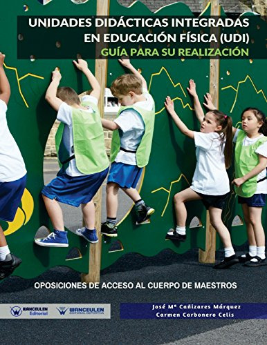 Unidades Didacticas Integradas En Educacion Fisica -udi- Gui
