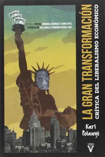 La Gran Transformación: Crítica Del Liberalismo Económico (e