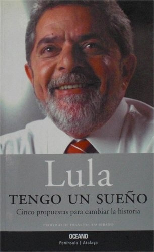 Lula:tengo Un Sueño - Luiz Inácio Da Silva