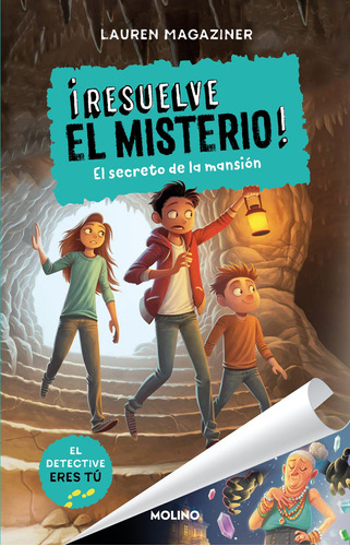 ¡Resuelve el misterio! 1 - El secreto de la mansión, de Magaziner, Lauren. Serie Molino Editorial Molino, tapa blanda en español, 2021