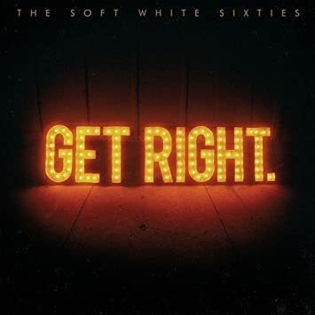 Soft White Sixties Get Right Usa Import Cd .-&&·