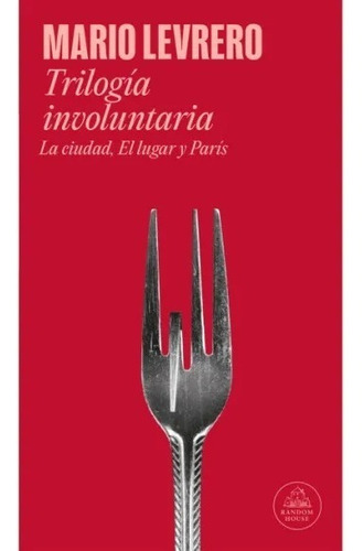 Trilogia Involuntaria - Mario Levrero - Random House