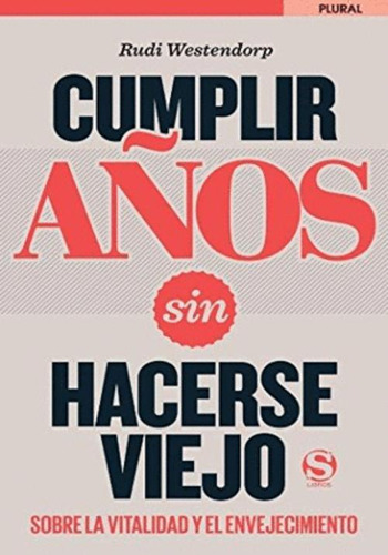 Libro Cumplir Años Sin Hacerse Viejo