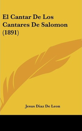 Libro El Cantar De Los Cantares De Salomon (1891) - Jesus...