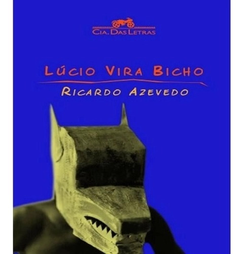 Livro Lúcio Vira Bicho Ricardo Azevedo