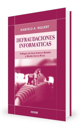 Defraudaciones Informáticas - Riquert