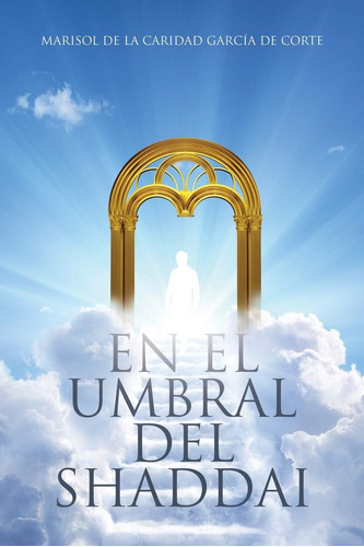 Libro: En El Umbral Del Shaddai (spanish Edition)