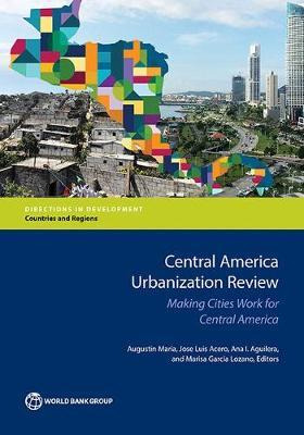 Libro Central America Urbanization Review - World Bank