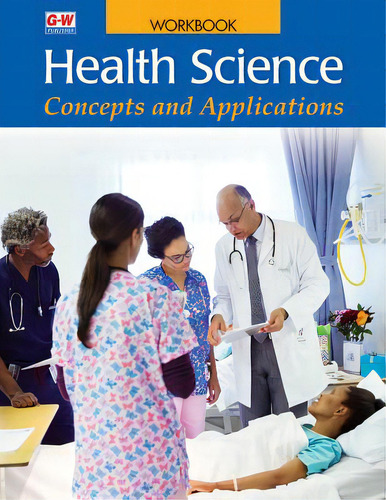 Health Science: Concepts And Applications, De Marshall, Jacquelyn Rhine., Vol. 1. Editorial Goodheart Willcox Co, Tapa Blanda En Inglés