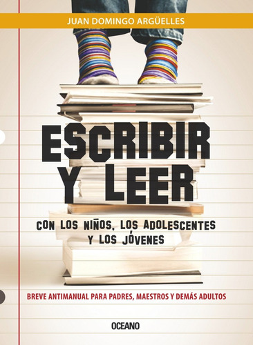 Escribir Y Leer Con Niños Adolescentes - Argüelles - Océano