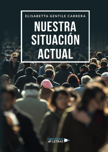 Libro: Nuestra Situación Actual (spanish Edition)