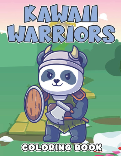 Livro: Livro Para Colorir Dos Guerreiros Kawaii: Adoráveis