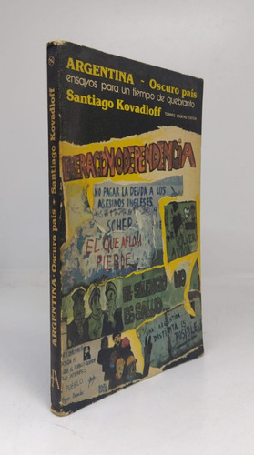 Argentina Oscuro Pais - Santiago Kovadloff - Usado