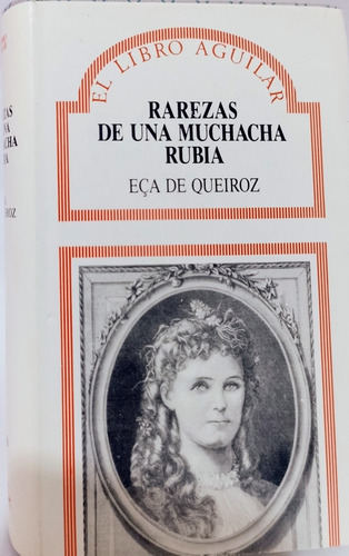 Rarezas De Una Muchacha Rubia Eca De Queiroz