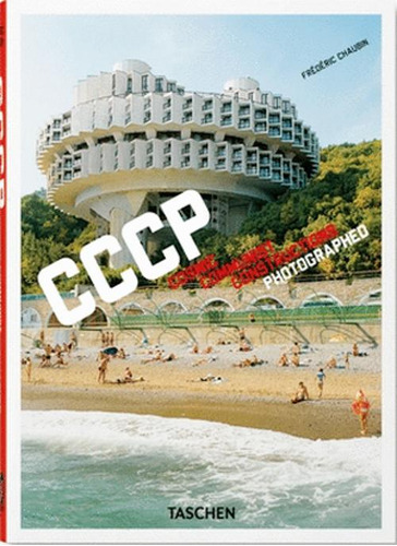 Libro Frederic Chaubin. Cccp. Cosmic Communist Construction