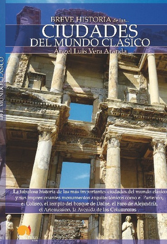 Breve historia de las ciudades del mundo clasico, de angel Luis Vera Aranda. Editorial Ediciones Nowtilus, tapa blanda en español, 2023