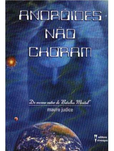 Androides Não Choram, De Mauro Judice. Editora Vivacqua, Capa Dura Em Português