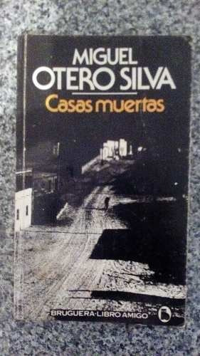 Casas Muertas Por Miguel Otero Silva