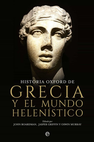 Historia Oxford De Grecia Y El Mundo Helenistico - John/ Gri