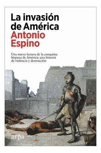 La Invasión De América - Antonio Espino Lopez Antonio Espin