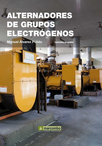 Alternadores De Grupos Electrãâ³genos, De Alvarez Pulido, Manuel. Editorial Marcombo, Tapa Blanda En Español