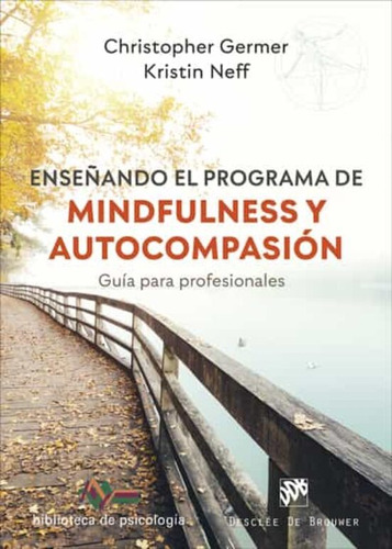 Libro  Enseñando El Programa De Mindfulness Y Autocompasion