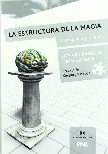 Estructura De La Magia 1 Lenguaje Y Terapia - Bandler, Richa