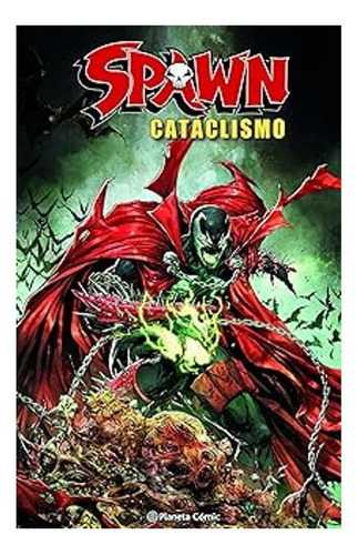 Spawn. Cataclismo