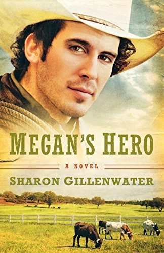 Megans Hero A Novel (the Callahans Of Texas)