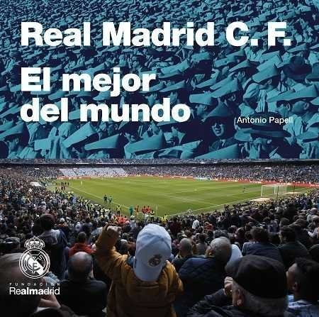 Libro Real Madrid C.f.: El Mejor Del Mundo