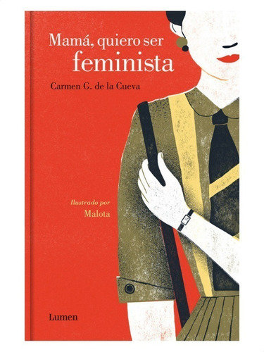 Mama, Quiero Ser Feminista - Carmen De La Cueva
