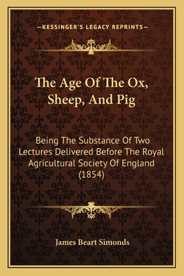 Libro The Age Of The Ox, Sheep, And Pig: Being The Substa...