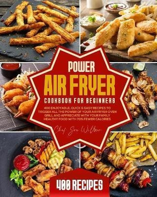 Libro Power Air Fryer Cookbook For Beginners : 400 Enjoya...