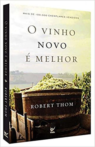 Livro Vinho Novo E Melhor, O