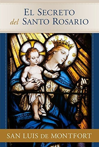 Libro : El Secreto Del Rosario  - St. Louis De Montfort 