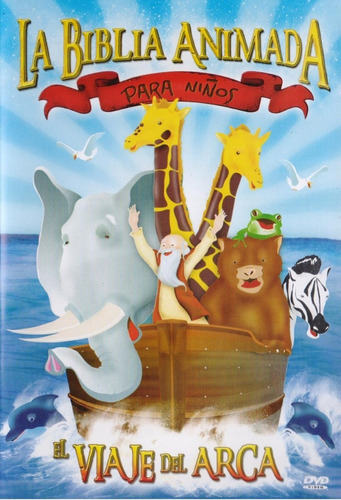 La Biblia Animada Para Niños El Viaje Del Arca Pelicula Dvd