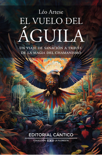 Vuelo Del Aguila,el, De Artese,leo. Editorial Ediciones Cantico En Español, 2024