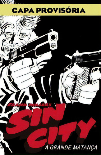 Sin City - A Grande Matança, De Miller, Frank. Editora Devir Livraria Em Português