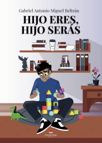Libro: Hijo Eres, Hijo Seras (spanish Edition)