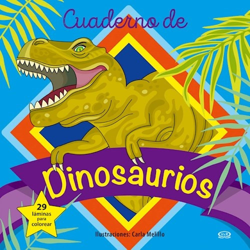 Cuaderno De Dinosaurios - Equipo Editorial