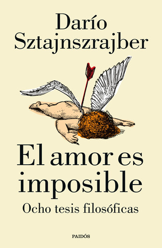 Libro El Amor Es Imposible - Darío Sztajnszrajber