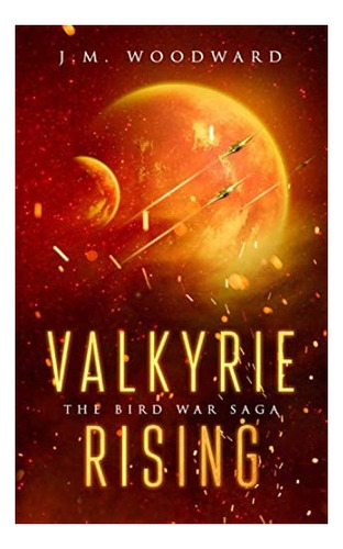 Libro:  Valkyrie Rising (bird War Saga)