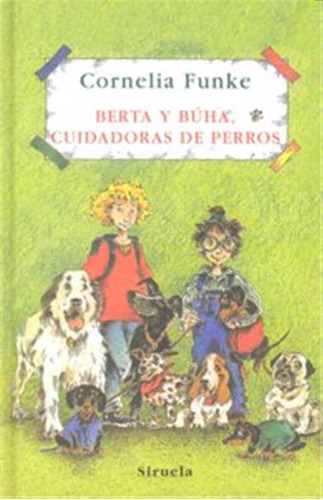 Berta Y Buha Cuidadoras De Perros Te-175 - Funke,cornelia