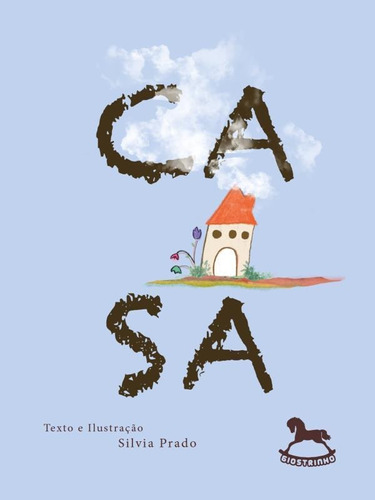 Casa, De Prado, Silvia. Editora Giostri, Capa Mole Em Português