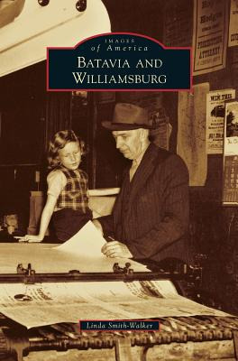 Libro Batavia And Williamsburg - Smith-walker, Linda
