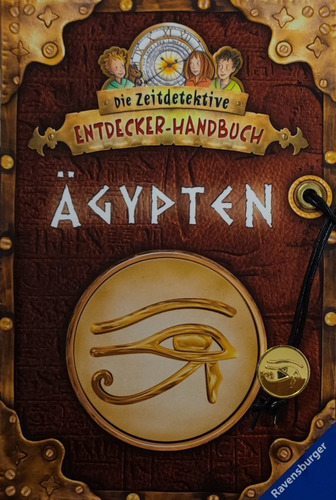 Die Zeitdetektive Entdecker-handbuch: Aegypten - Aleman