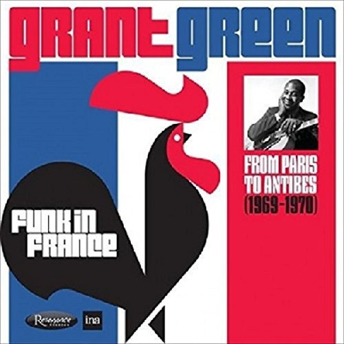 Green Grant Funk In France: From Paris To Antibes (1969-1 Cd